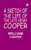 A Sketch of the Life of the late Henry Cooper
