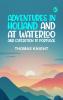 Adventures in Holland and at Waterloo; and Expedition to Portugal
