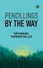 Pencillings by the Way