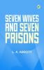 Seven Wives and Seven Prisons