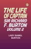The Life of Captain Sir Richard F. Burton volume 2
