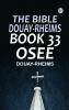 The Bible Douay-Rheims Book 33: Osee