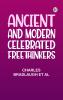Ancient and Modern Celebrated Freethinkers