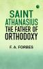 Saint Athanasius the Father of Orthodoxy