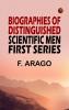 Biographies of distinguished scientific men. First series