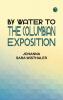 By Water to the Columbian Exposition