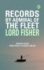 RECORDS BY ADMIRAL OF THE FLEET LORD FISHER
