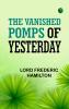 The Vanished Pomps of Yesterday