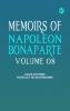 Memoirs of Napoleon Bonaparte -- Volume 08