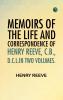 Memoirs of the Life and Correspondence of Henry Reeve C.B. D.C.L.In Two Volumes.