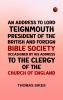 An Address to Lord Teignmouth president of the British and Foreign Bible Society occasioned by his address to the clergy of the Church of England
