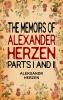 The Memoirs of Alexander Herzen Parts I and II