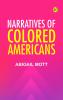 Narratives of Colored Americans