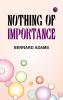 Nothing of Importance