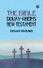 The Bible Douay-Rheims New Testament