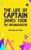 The Life of Captain James Cook the Circumnavigator