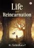 Life and Reincarnation