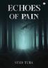 Echoes of Pain