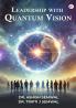 Leadership with Quantum Vision