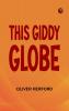 This Giddy Globe