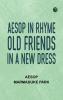 Aesop in Rhyme: Old Friends in a New Dress