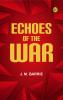 Echoes of the War