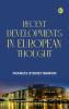 Recent Developments in European Thought