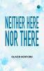 Neither Here Nor There