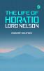 The Life of Horatio Lord Nelson