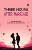 Three Hours after Marriage