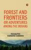Forest and Frontiers; Or Adventures Among the Indians