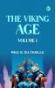 The Viking Age. Volume 1