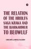 The Relation of the Hrolfs Saga Kraka and the Bjarkarimur to Beowulf