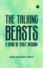 The Talking Beasts: A Book of Fable Wisdom