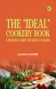 The ideal cookery book: A reliable guide for home cooking