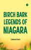 Birch Bark Legends of Niagara