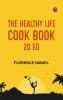 The Healthy Life Cook Book 2d ed