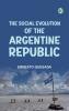 The Social Evolution of the Argentine Republic