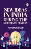New Ideas in India During the Nineteenth Century
