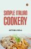 Simple Italian Cookery