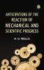 AnticipationsOf the Reaction of Mechanical and Scientific Progress