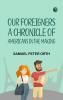 Our Foreigners: A Chronicle of Americans in the Making