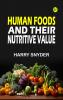 Human Foods and Their Nutritive Value