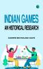 Indian Games : an historical research