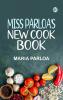 Miss Parloa's New Cook Book