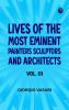 Lives of the Most Eminent Painters Sculptors and Architects Vol. 01