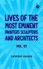 Lives of the most Eminent Painters Sculptors and Architects Vol. 07