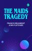 The Maids Tragedy