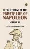 Recollections of the Private Life of Napoleon -- Volume 10