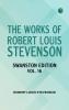 The Works of Robert Louis Stevenson - Swanston Edition Vol. 16